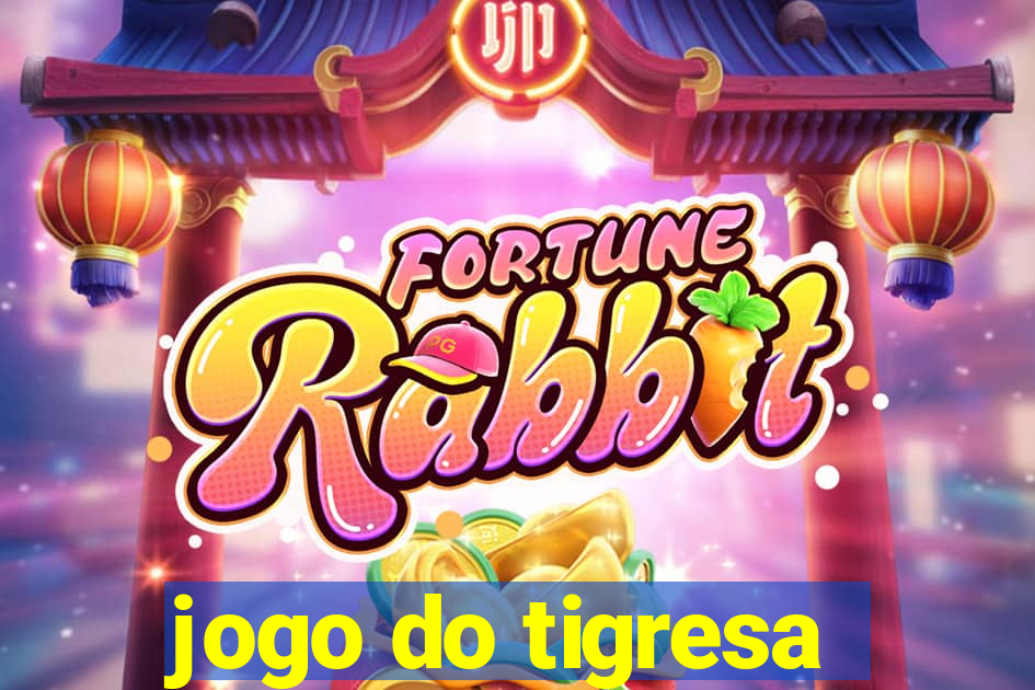 jogo do tigresa